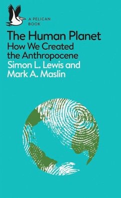 The Human Planet - Maslin, Mark A.;Lewis, Simon
