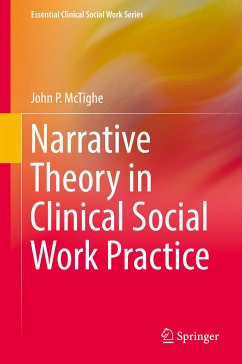 Narrative Theory in Clinical Social Work Practice (eBook, PDF) - McTighe, John P.