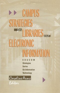 Campus Strategies for Libraries and Electronic Information (eBook, PDF) - Arms, Caroline