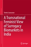 A Transnational Feminist View of Surrogacy Biomarkets in India (eBook, PDF)