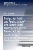 Design, Synthesis and Applications of One-Dimensional Chalcogenide Hetero-Nanostructures (eBook, PDF)