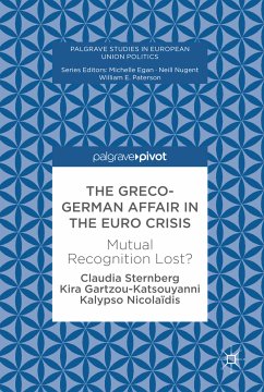 The Greco-German Affair in the Euro Crisis (eBook, PDF) - Sternberg, Claudia; Gartzou-Katsouyanni, Kira; Nicolaidis, Kalypso