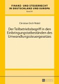 Der Teilbetriebsbegriff in den Einbringungstatbestaenden des Umwandlungssteuergesetzes (eBook, PDF)