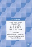 The Role of Twitter in the 2016 US Election (eBook, PDF)