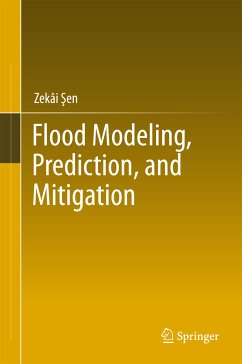 Flood Modeling, Prediction and Mitigation (eBook, PDF) - Şen, Zekâi