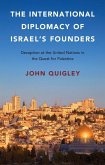 International Diplomacy of Israel's Founders (eBook, ePUB)