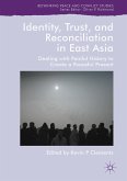 Identity, Trust, and Reconciliation in East Asia (eBook, PDF)