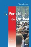 Le Parti liberal du Quebec, 2e edition (eBook, PDF) Le Parti liberal du Quebec, 2e edition (eBook, PDF)