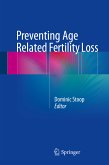 Preventing Age Related Fertility Loss (eBook, PDF)