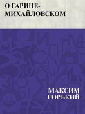 O Garine-Mikhajlovskom (eBook, ePUB)
