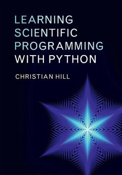 Learning Scientific Programming with Python (eBook, ePUB) - Hill, Christian