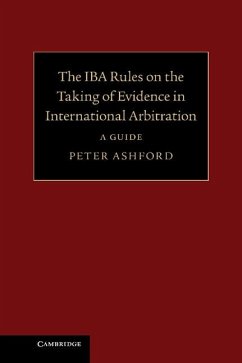 IBA Rules on the Taking of Evidence in International Arbitration (eBook, ePUB) - Ashford, Peter