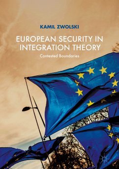 European Security in Integration Theory (eBook, PDF) - Zwolski, Kamil
