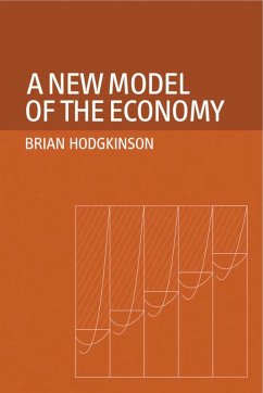 A New Model of Economy (eBook, PDF) - Hodgkinson, Brian