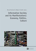 Information Society and its Manifestations: Economy, Politics, Culture (eBook, PDF)