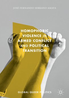 Homophobic Violence in Armed Conflict and Political Transition (eBook, PDF) - Serrano-Amaya, José Fernando