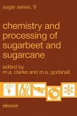 Chemistry and Processing of Sugarbeet and Sugarcane (eBook, PDF)