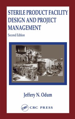 Sterile Product Facility Design and Project Management (eBook, PDF) - Odum, Jeffrey N.