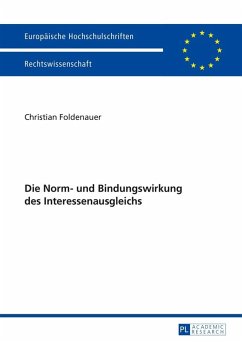 Die Norm- und Bindungswirkung des Interessenausgleichs (eBook, ePUB) - Christian Foldenauer, Foldenauer
