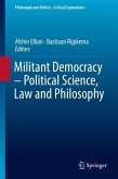 Militant Democracy - Political Science, Law and Philosophy