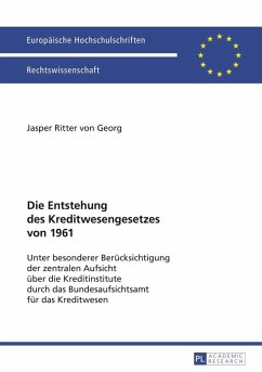 Die Entstehung des Kreditwesengesetzes von 1961 (eBook, PDF) - Ritter Von Georg, Jasper