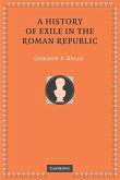 History of Exile in the Roman Republic (eBook, ePUB)