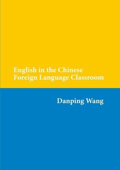 English in the Chinese Foreign Language Classroom (eBook, PDF) - Wang, Danping