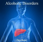 Alcoholic Disorders (eBook, PDF) Alcoholic Disorders (eBook, PDF)
