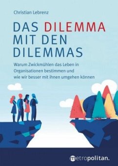 Das Dilemma mit den Dilemmas - Lebrenz, Christian