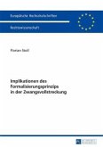 Implikationen des Formalisierungsprinzips in der Zwangsvollstreckung (eBook, PDF)
