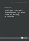 Mahalla - Traditional Institution in Tajikistan and Civil Society in the West (eBook, PDF)