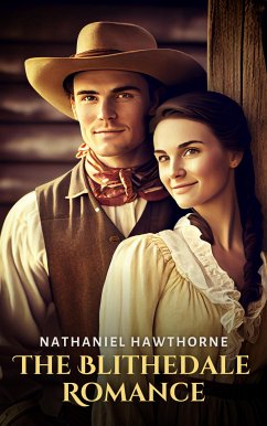 The Blithedale Romance (eBook, ePUB) - Hawthorne, Nathaniel