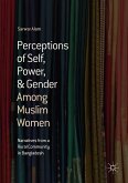 Perceptions of Self, Power, & Gender Among Muslim Women (eBook, PDF)