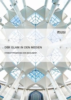 Cover Der Islam in den Medien. Stereotypisierung von Muslimen?