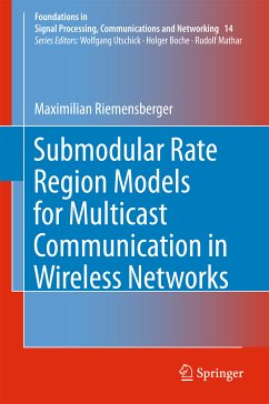 Submodular Rate Region Models for Multicast Communication in Wireless Networks (eBook, PDF) - Riemensberger, Maximilian