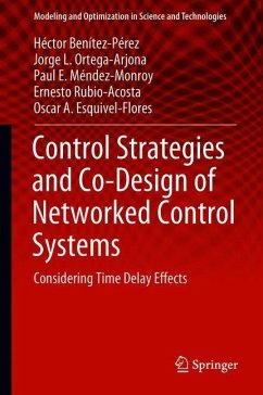 Control Strategies and Co-Design of Networked Control Systems - Benítez-Pérez, Héctor;Ortega-Arjona, Jorge L.;Méndez-Monroy, Paul E.