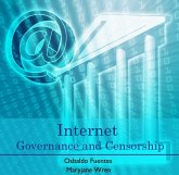 Internet Governance and Censorship (eBook, PDF) Internet Governance and Censorship (eBook, PDF)