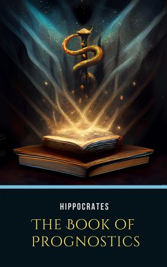 The Book of Prognostics (eBook, ePUB) - Hippocrates