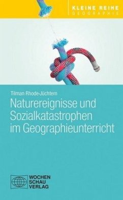 Naturereignisse und Sozialkatastrophen im Geographieunterricht - Rhode-Jüchtern, Tilman