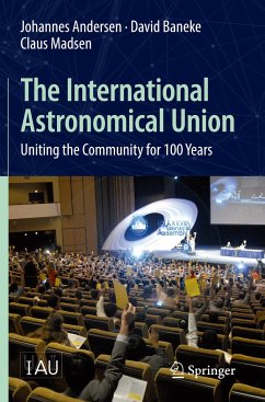 The International Astronomical Union - Andersen, Johannes;Baneke, David;Madsen, Claus
