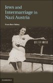 Jews and Intermarriage in Nazi Austria (eBook, ePUB)