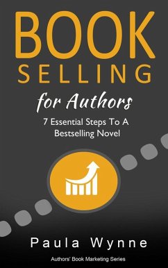 Book Selling for Authors (Authors Book Marketing Series) (eBook, ePUB) - Wynne, Paula