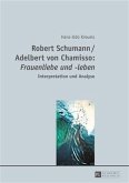 Robert Schumann / Adelbert von Chamisso: Frauenliebe und -leben (eBook, PDF)