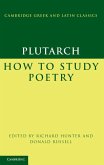 Plutarch: How to Study Poetry (De audiendis poetis) (eBook, ePUB)