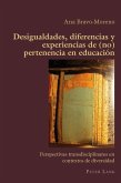 Desigualdades, diferencias y experiencias de (no) pertenencia en educacion (eBook, PDF)