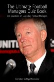 Ultimate Football Managers Quiz Book (eBook, PDF)