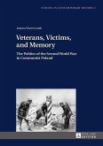 Veterans, Victims, and Memory (eBook, PDF)