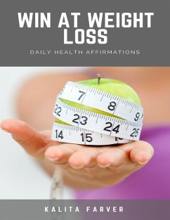 Cover Win At Weight Loss: Daily Health Affirmations (eBook, ePUB)