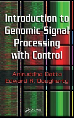 Introduction to Genomic Signal Processing with Control (eBook, PDF) - Datta, Aniruddha; Dougherty, Edward R.