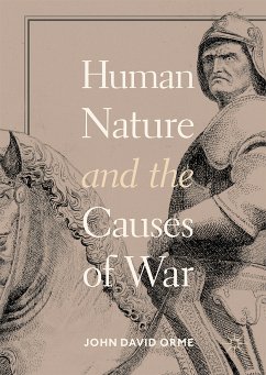 Human Nature and the Causes of War (eBook, PDF) - Orme, John David